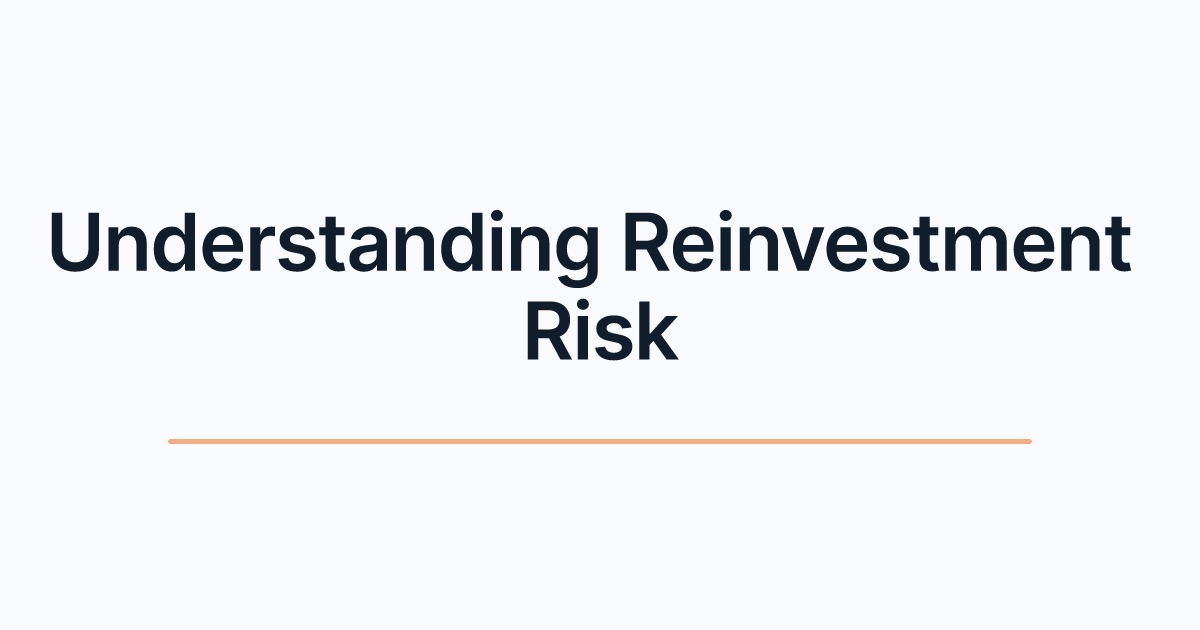 Understanding Reinvestment Risk